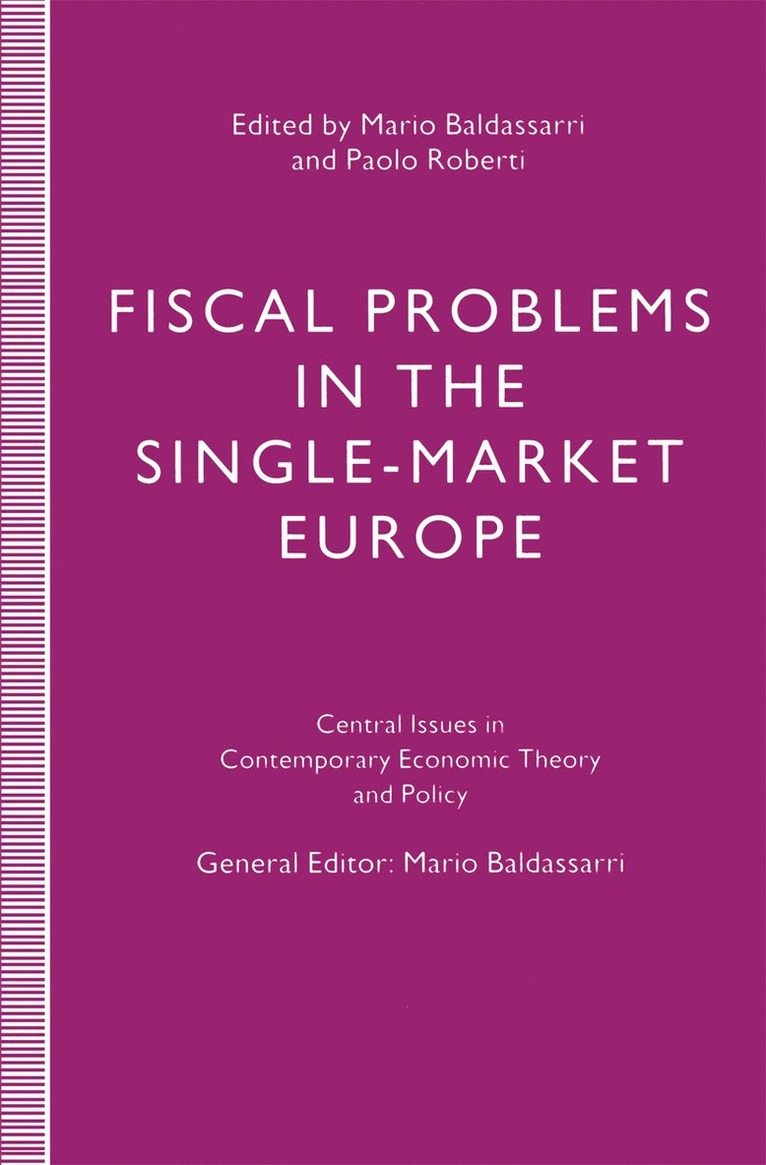 Fiscal Problems in the Single-Market Europe 1