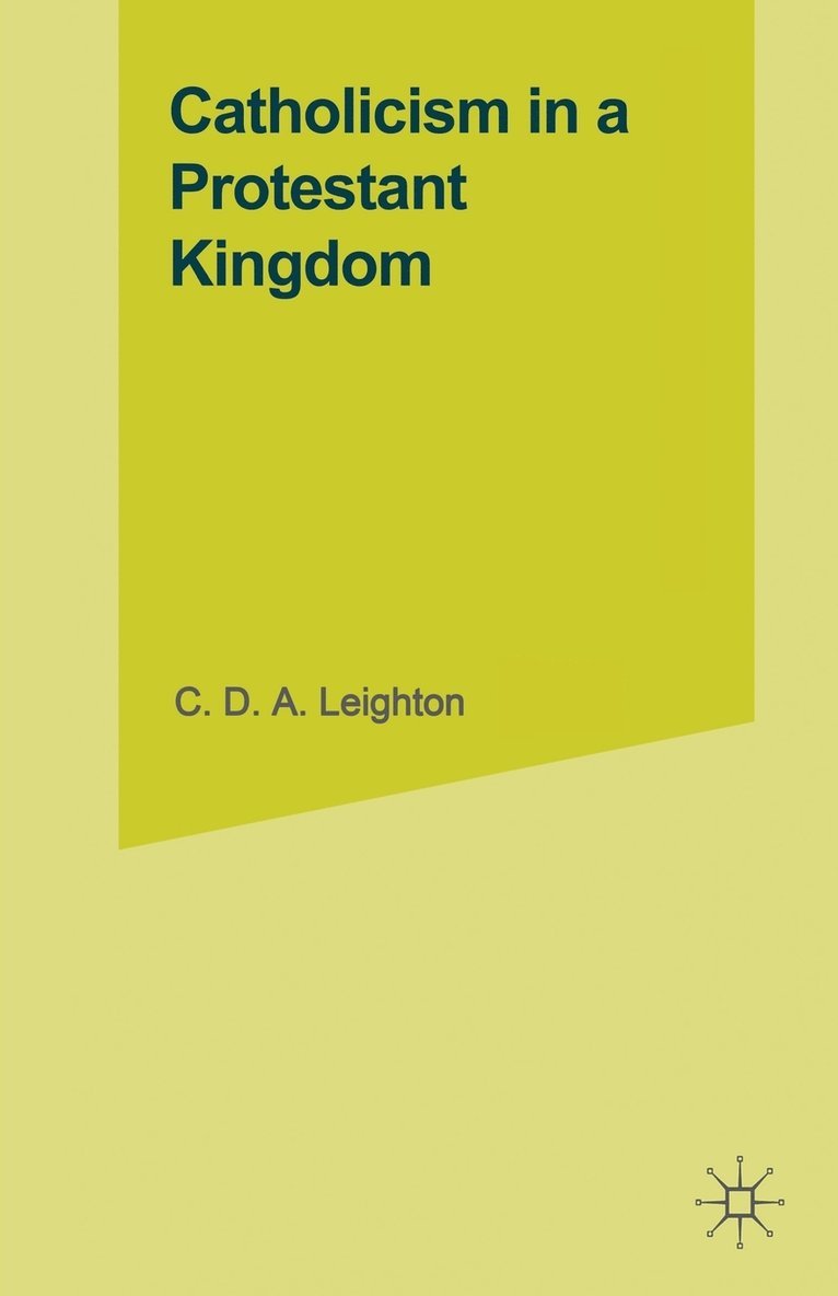 Catholicism in a Protestant Kingdom 1