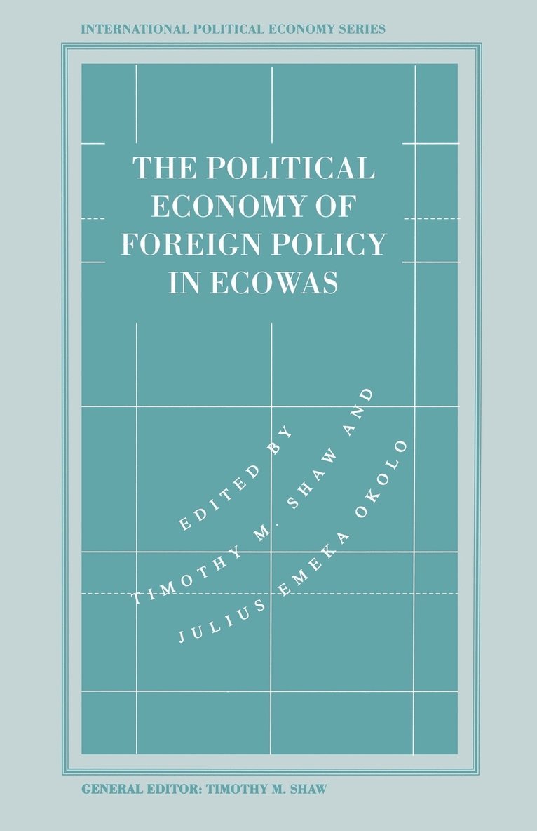 The Political Economy of Foreign Policy in ECOWAS 1