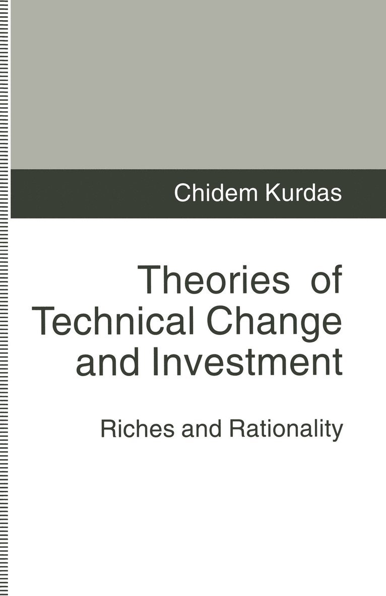 Chidem Kurdas - Theories of Technical Change and Investment, Häftad