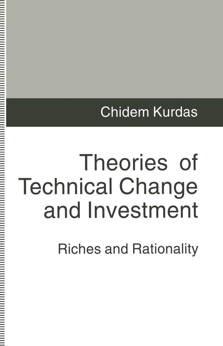 Theories of Technical Change and Investment 1