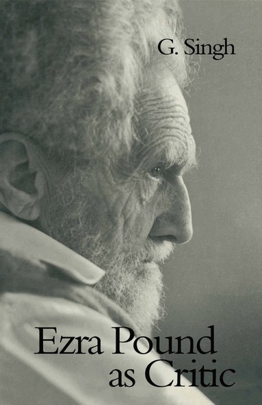 G. Singh - Ezra Pound as Critic, Häftad