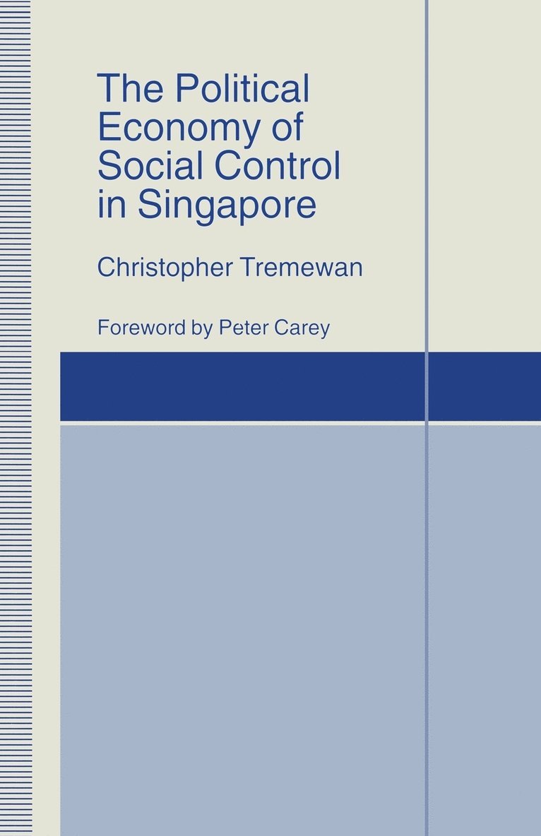 The Political Economy of Social Control in Singapore 1