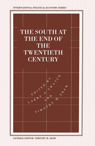 Timothy M. Shaw, Larry A. Swatuk - South at the End of the Twentieth Century, Häftad
