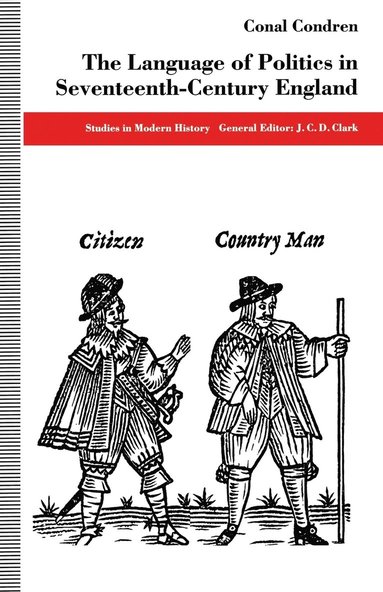 bokomslag The Language of Politics in Seventeenth-Century England