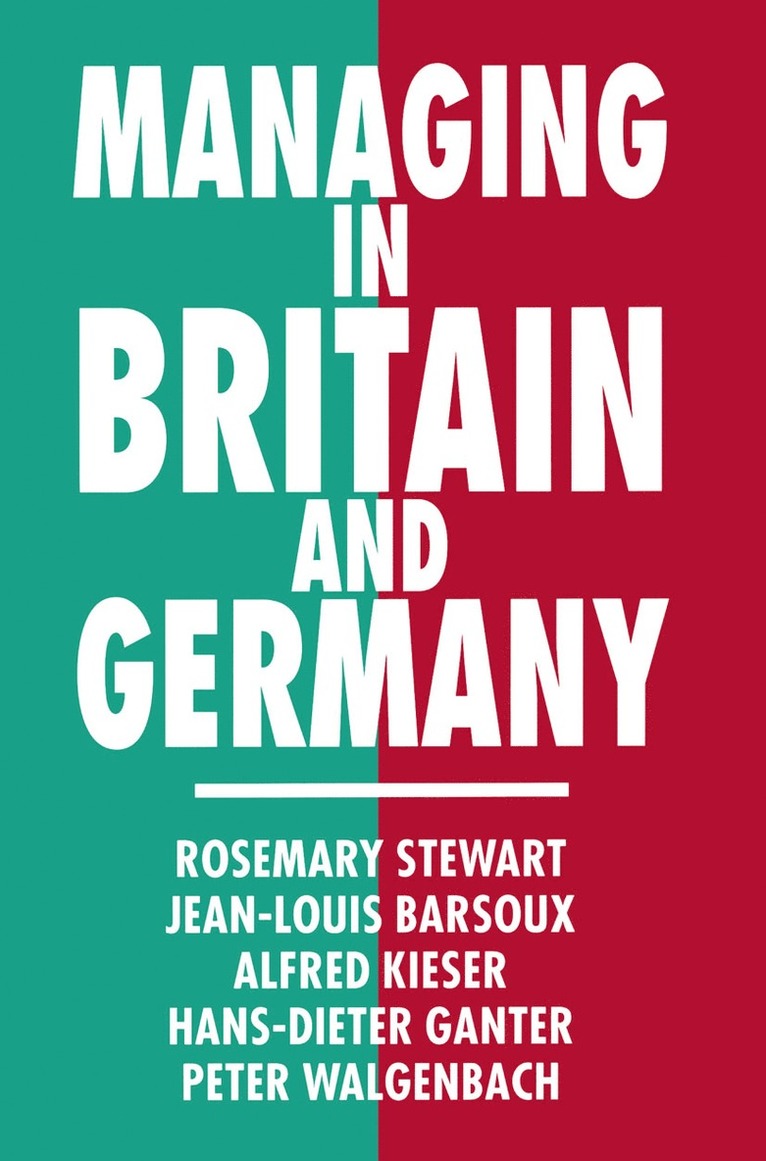 Jean-Louis Barsoux, Hans-Dieter Ganter, Alfred Kieser, Rosemary Stewart, Peter Walgenbach - Managing in Britain and Germany, Häftad
