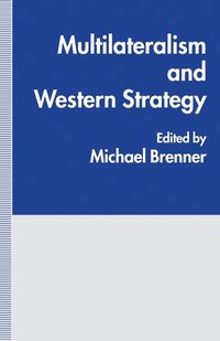 bokomslag Multilateralism and Western Strategy
