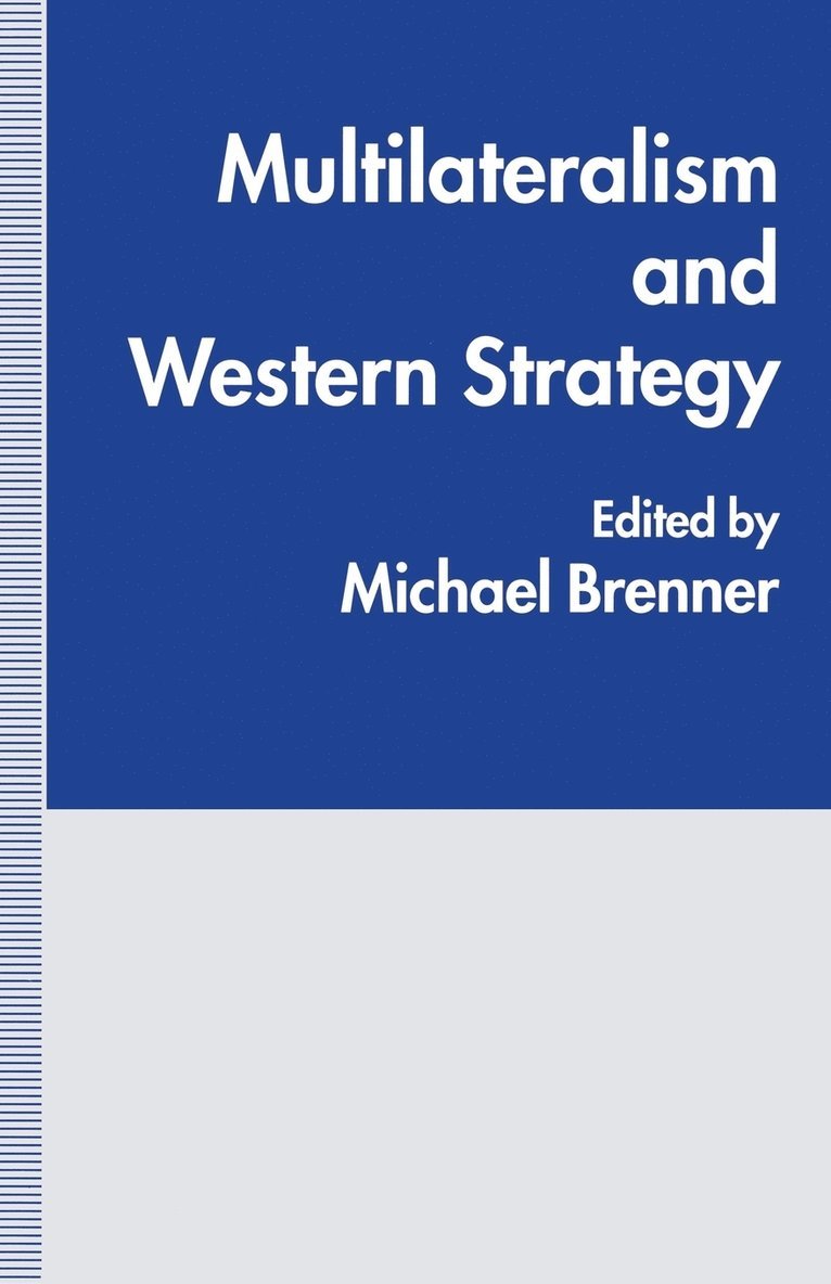 Multilateralism and Western Strategy 1