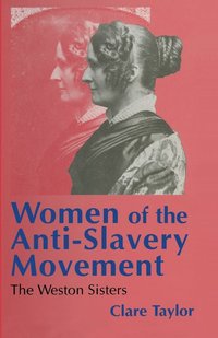 bokomslag Women of the Anti-Slavery Movement