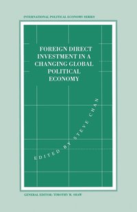 bokomslag Foreign Direct Investment in a Changing Global Political Economy