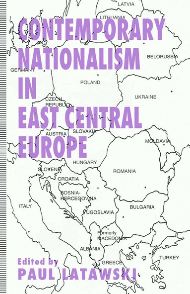 Gavin Sullivan, Paul Latawski - Contemporary Nationalism in East Central Europe, Häftad