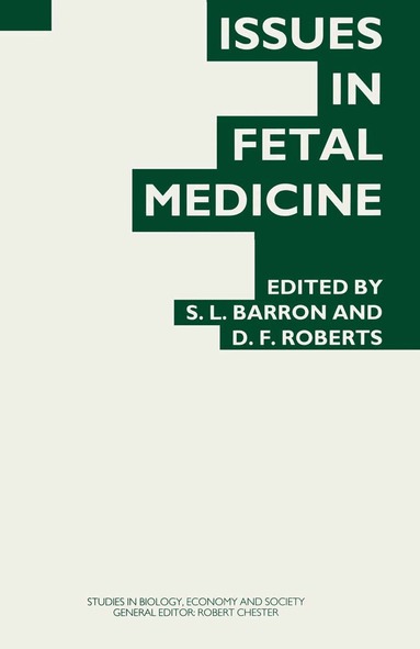 S.L. Barron, D.F. Roberts - Issues in Fetal Medicine, Häftad