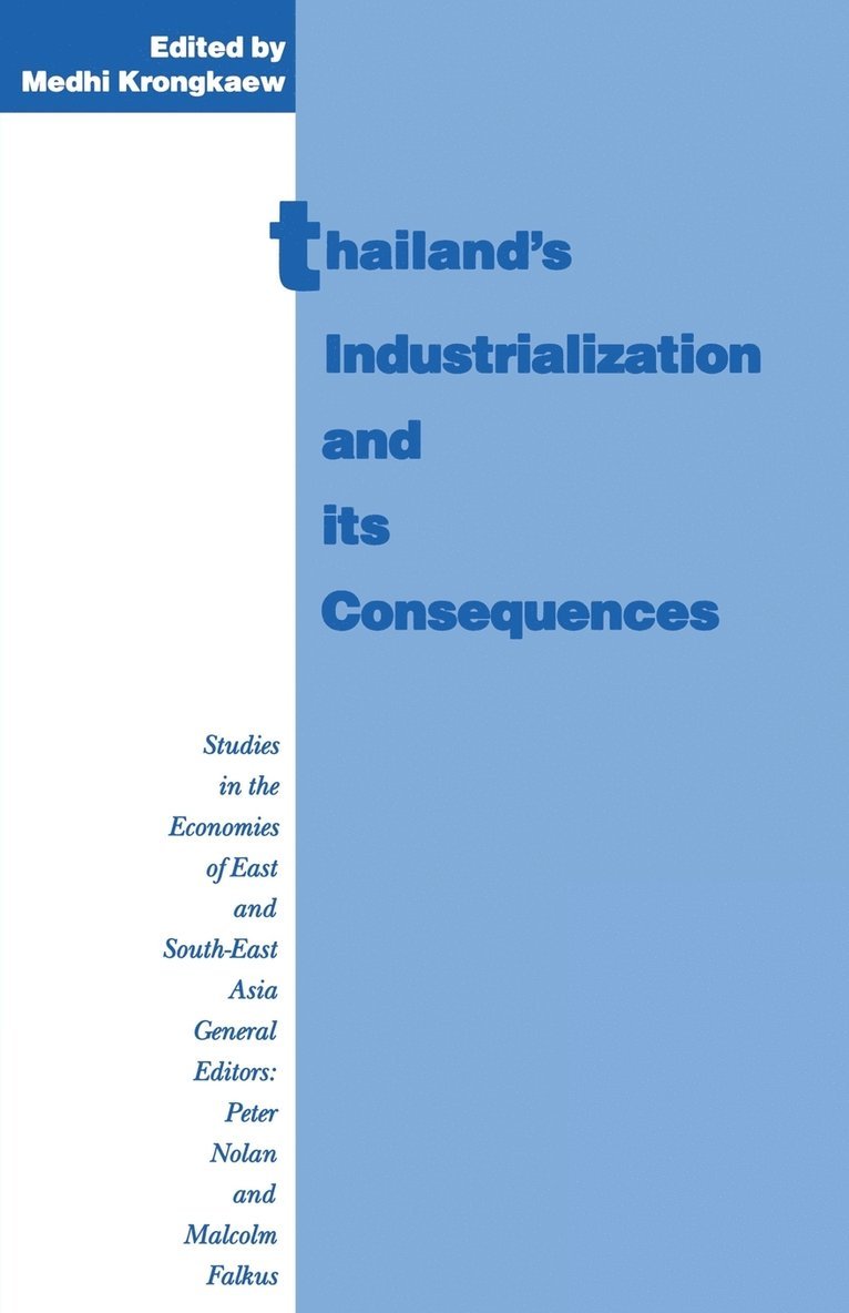 Medhi Krongkaew - Thailand’s Industrialization and its Consequences, Häftad