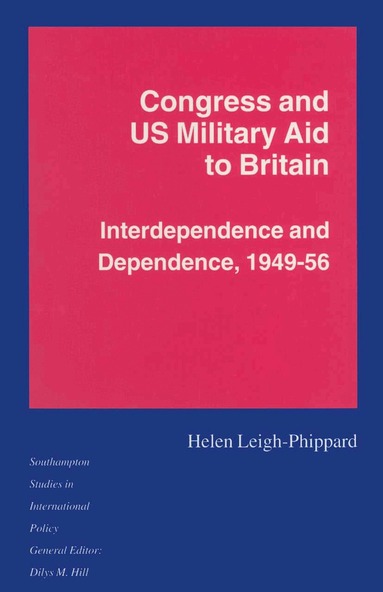 Helen Leigh-Phippard - Congress and US Military Aid to Britain, Häftad