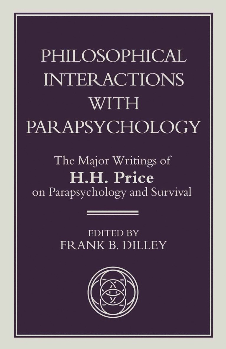 H. Price, F. Dilley - Philosophical Interactions with Parapsychology, Häftad