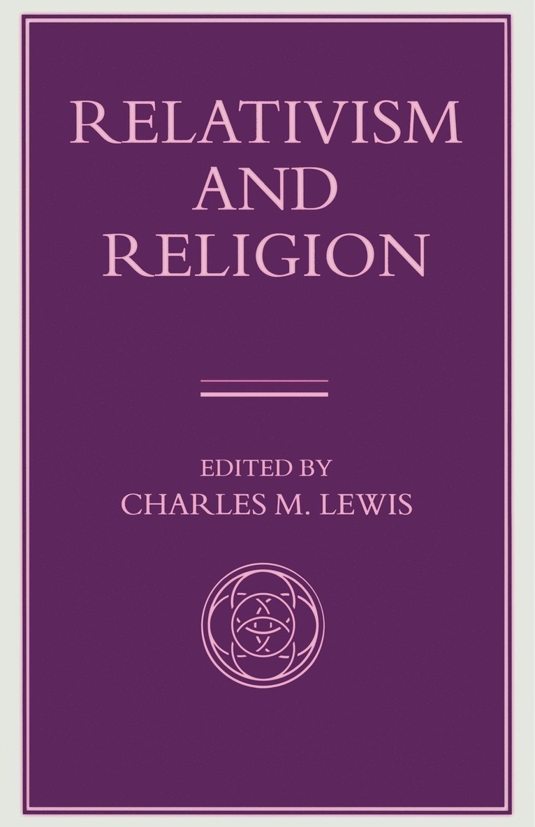 Charles M. Lewis, Charles M Lewis - Relativism and Religion, Häftad