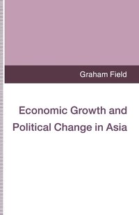 bokomslag Economic Growth and Political Change in Asia