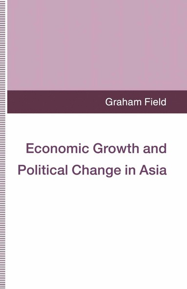 bokomslag Economic Growth and Political Change in Asia