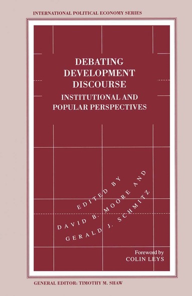 David B. Moore, Gerald J. Schmitz - Debating Development Discourse, Häftad