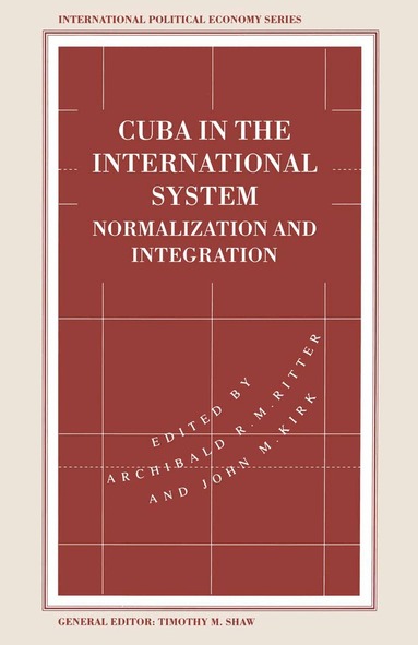 John M. Kirk, Archibald R.M. Ritter - Cuba in the International System, Häftad