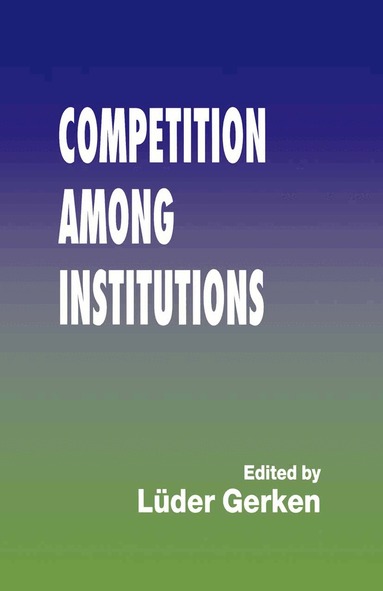 Luder Gerken - Competition among Institutions, Häftad