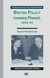 bokomslag British Policy towards France, 194551