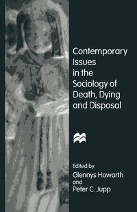 bokomslag Contemporary Issues in the Sociology of Death, Dying and Disposal