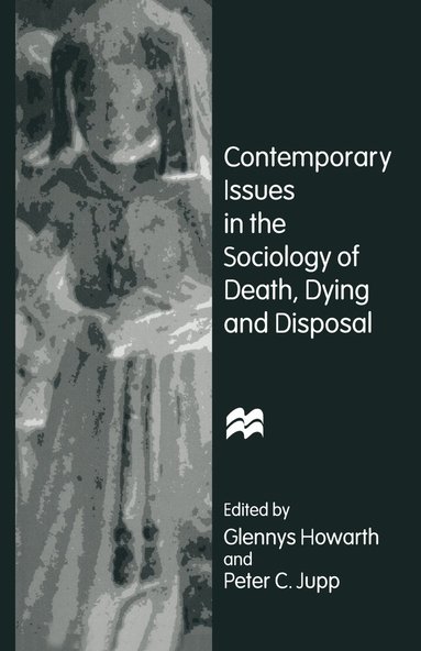 bokomslag Contemporary Issues in the Sociology of Death, Dying and Disposal