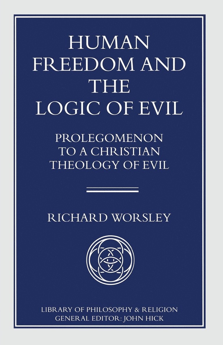 Human Freedom and the Logic of Evil 1