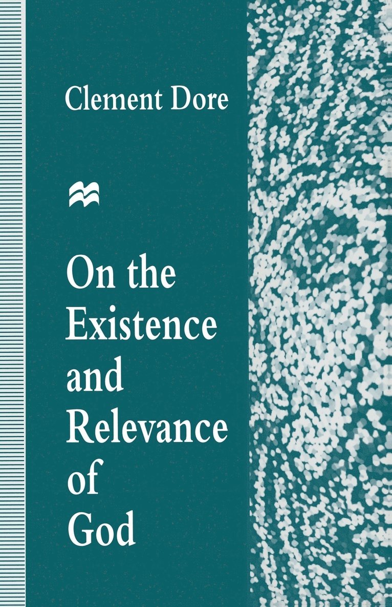 Clement Dore - On the Existence and Relevance of God, Häftad