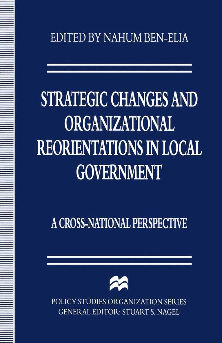 Strategic Changes and Organizational Reorientations in Local Government 1