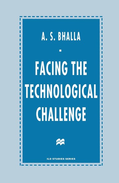 A.S. Bhalla - Facing the Technological Challenge, Häftad