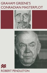 bokomslag Graham Greene's Conradian Masterplot