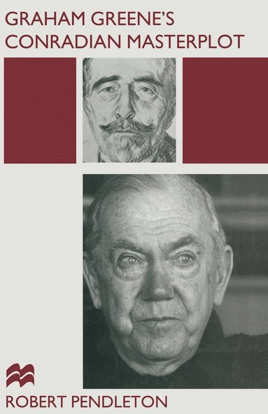 bokomslag Graham Greene's Conradian Masterplot