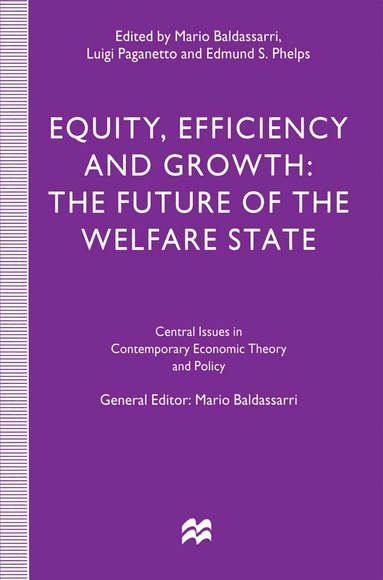 Mario Baldassarri, Luigi Paganetto, Edmund S. Phelps - Equity, Efficiency and Growth, Häftad