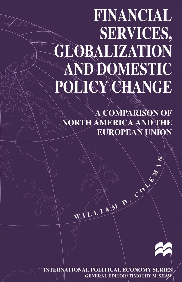 Financial Services, Globalization and Domestic Policy Change 1
