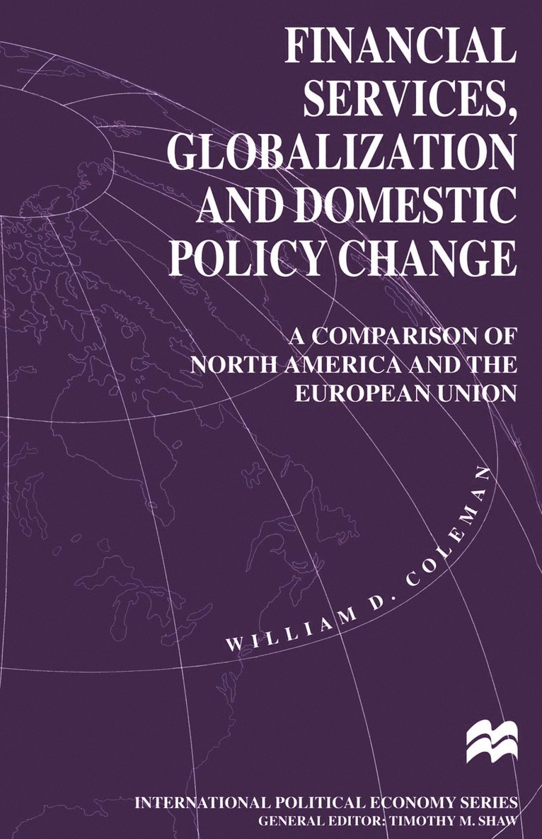 Financial Services, Globalization and Domestic Policy Change 1