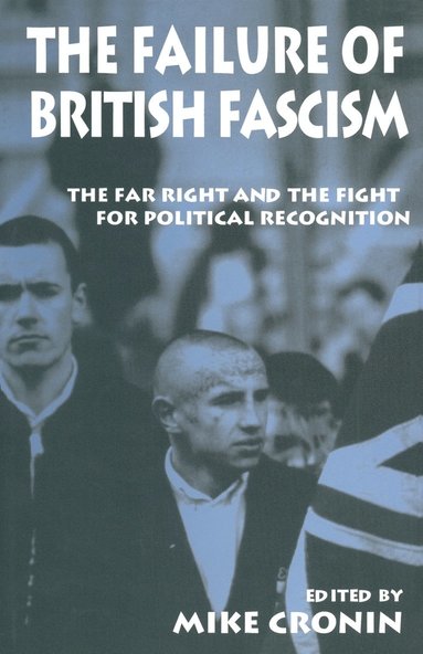 bokomslag The Failure of British Fascism