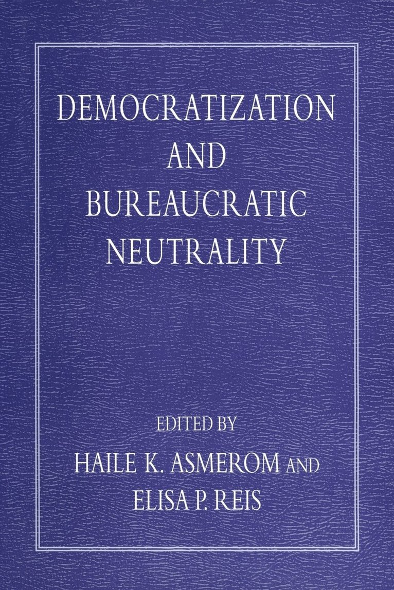 Democratization and Bureaucratic Neutrality 1