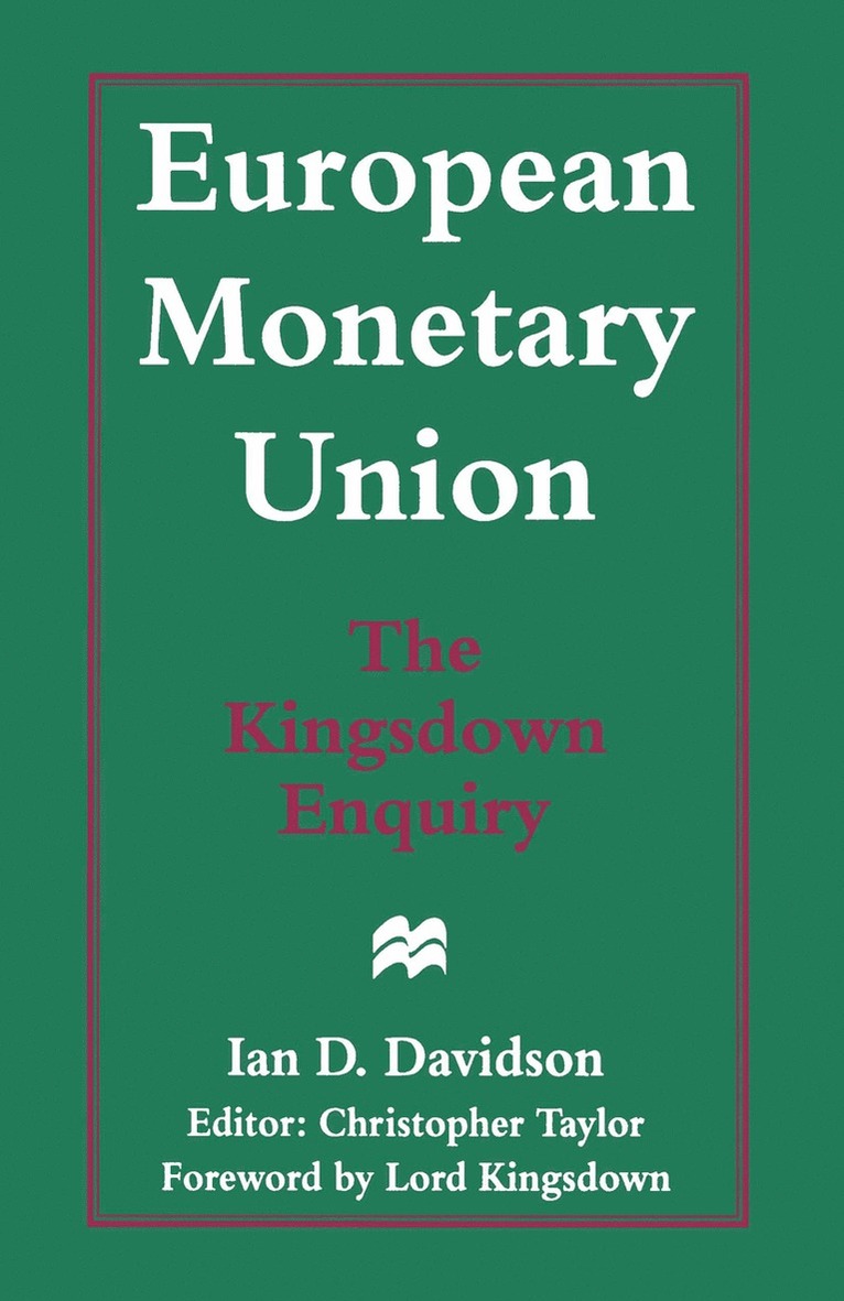 Ian D. Davidson, Ian D Davidson, Christopher Taylor - European Monetary Union: The Kingsdown Enquiry, Häftad