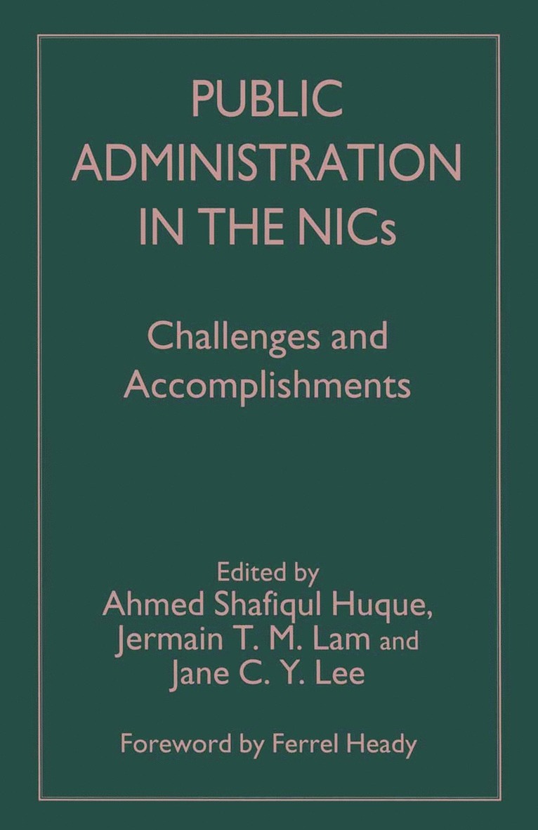 Ahmed Shafiqul Huque, Jane C.Y. Lee, Jane C. Y. Lee, Jane C Y Lee - Public Administration in the NICs, Häftad