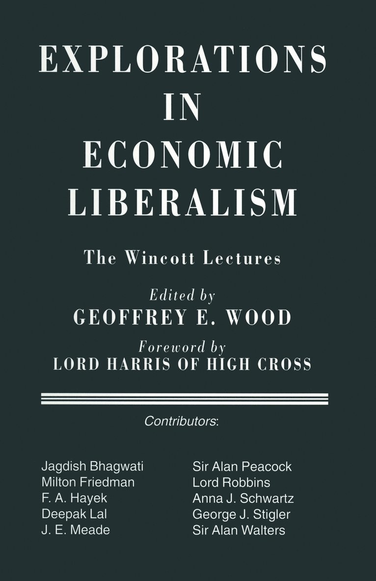 Geoffrey E. Wood, Geoffrey E Wood - Explorations in Economic Liberalism, Häftad