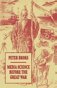 bokomslag Media Science before the Great War