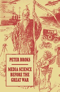 bokomslag Media Science before the Great War