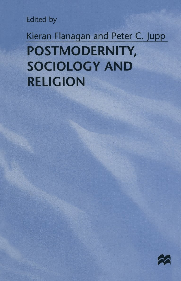 Postmodernity, Sociology and Religion 1