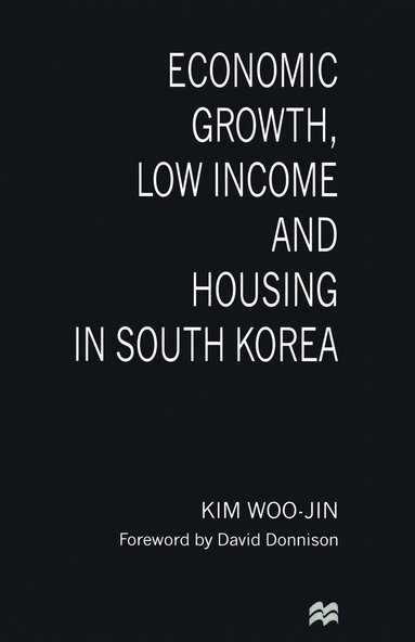 bokomslag Economic Growth, Low Income and Housing in South Korea