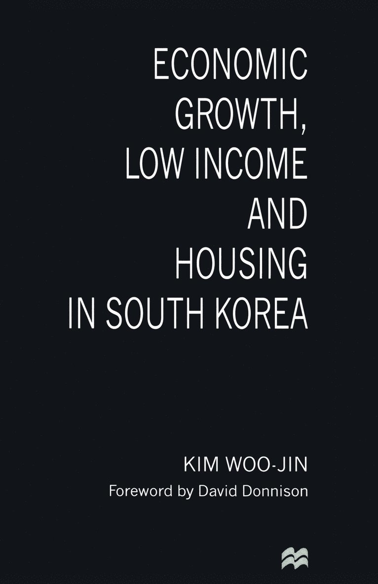 Economic Growth, Low Income and Housing in South Korea 1