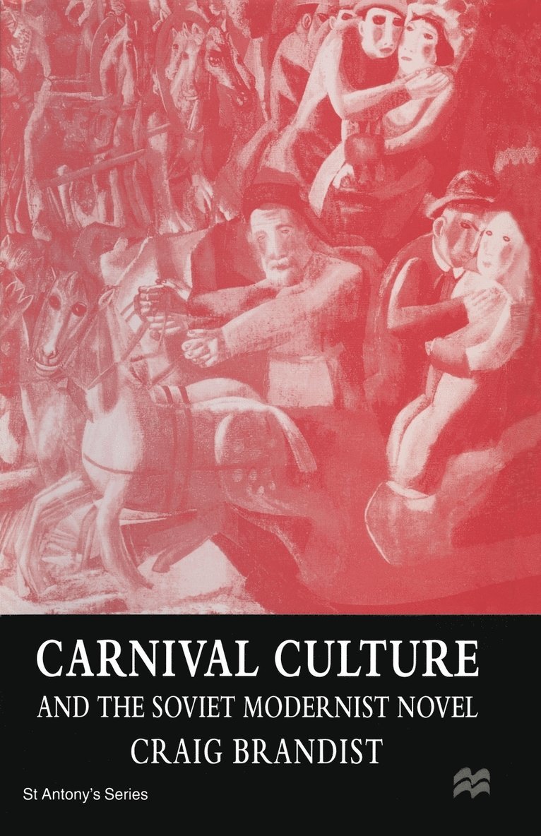 Carnival Culture and the Soviet Modernist Novel 1