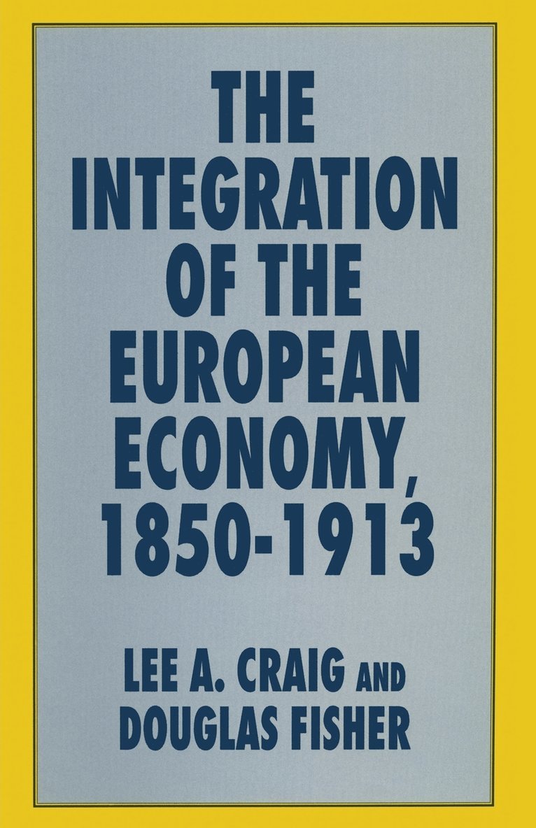 The Integration of the European Economy, 18501913 1