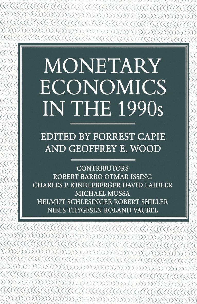 Monetary Economics in the 1990s 1